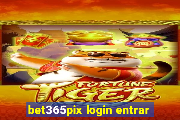 bet365pix login entrar